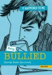 Being Bullied: Stories from Survivors