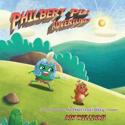 Philbert Pea Adventures: A Normal Day
