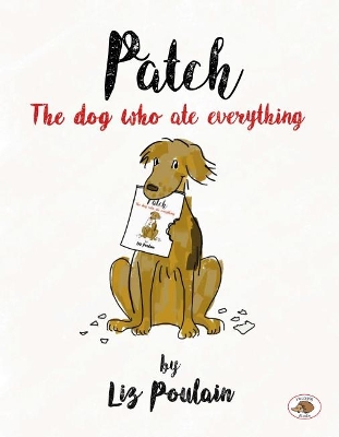 Patch, The Dog Who Ate Everything