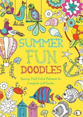 Summer Fun Doodles: Sunny Full-Color Pictures to Complete and Create