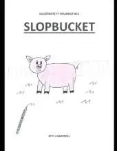 Slopbucket