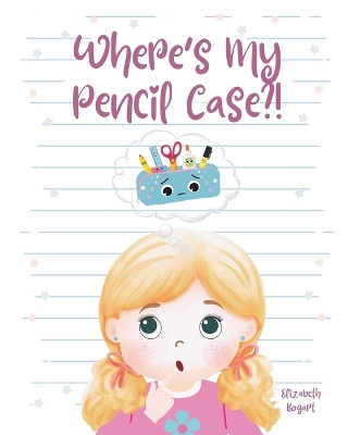 Where's My Pencil Case?!