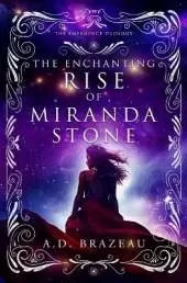The Enchanting Rise of Miranda Stone