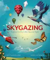 Skygazing: Explore the Sky in the Day and Night