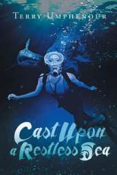Cast Upon a Restless Sea