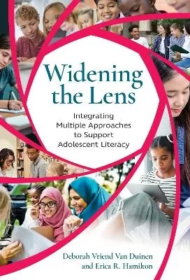 Widening the Lens: Integrating Multiple Approaches to Support Adolescent Literacy