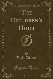 The Children's Hour (Classic Reprint)
