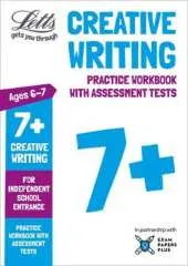 Letts 7+ Creative Writing - Practice Workbook with Assessment Tests: For Independent School Entrance