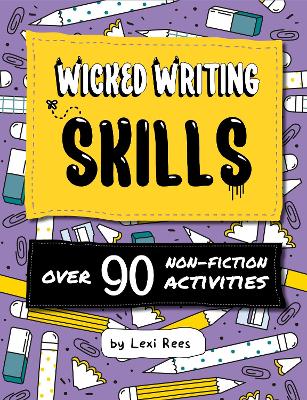 Wicked Writing Skills: Over 90 non-fiction activities for children