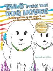 Tails from the Dog House: Bruiser and Boo in: the Magic Trees Introducing Bear and Bunny