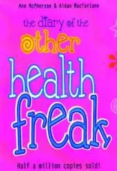 The Diary of the Other Health Freak