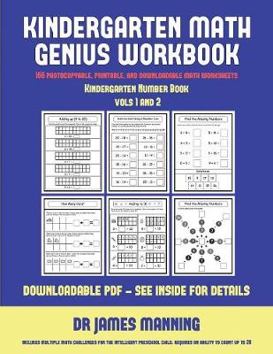 Kindergarten Number Book (Kindergarten Math Genius): This Book Is Designed for Preschool Teachers to Challenge More Able Preschool Students: Fully Copyable, Printable, and Downloadable