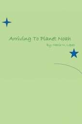 Arriving to Planet Noah