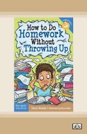 How to Do Homework Without Throwing Up