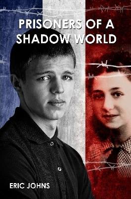 Prisoners of A Shadow World