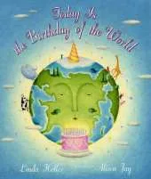Today Is The Birthday Of The World