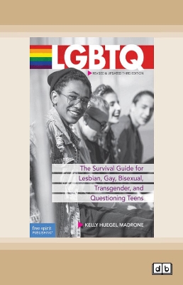 LGBTQ:: The Survival Guide for Lesbian, Gay, Bisexual, Transgender, and Questioning Teens