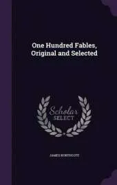 One Hundred Fables, Original and Selected