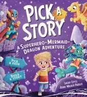 Pick a Story: A Superhero Mermaid Dragon Adventure