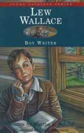 Lew Wallace: Boy Writer