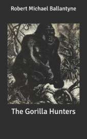 The Gorilla Hunters