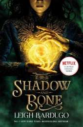 Shadow and Bone: A Netflix Original Series: Book 1 of bestselling trilogy and international Netflix sensation