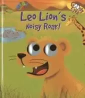 Googly Eyes: Leo Lion's Noisy Roar!
