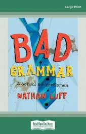 Bad Grammar: A School for Gentlemen
