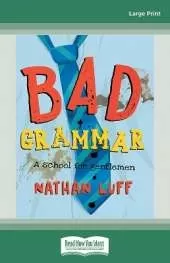 Bad Grammar: A School for Gentlemen