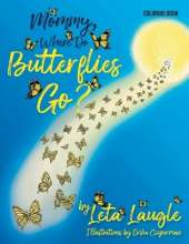 Mommy, Where Do Butterflies Go? Coloring Book