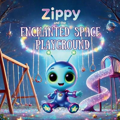Zippy and the Enchanted Space