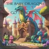 The Baby Dragons: Go To School.