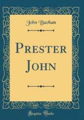 Prester John (Classic Reprint)