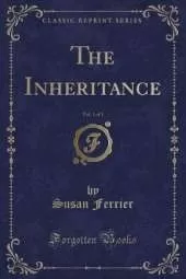 The Inheritance, Vol. 1 of 3 (Classic Reprint)