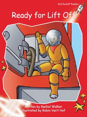 Red Rocket Readers: Early Level 1 Fiction Set B: Ready for Lift Off