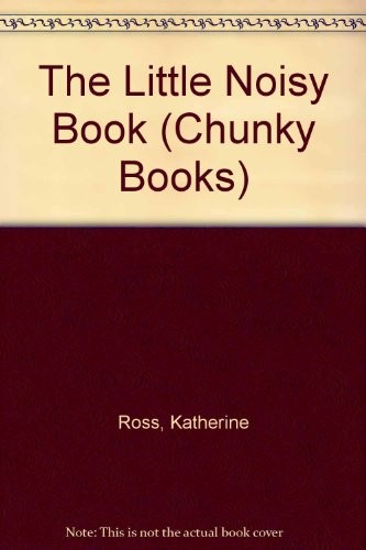 The Little Noisy Book