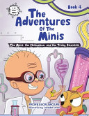 The Minis, the Chihuahua, and the Tricky Scientists: Book 4