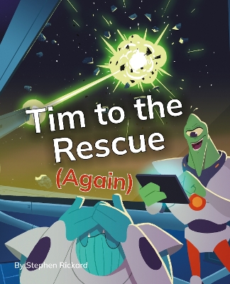 Tim to the Rescue (Again): Phonics Phase 5