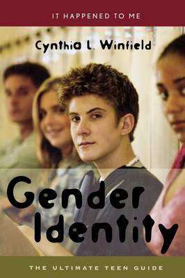 Gender Identity: The Ultimate Teen Guide