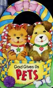 God Gives Us Pets, Handle Board Bks