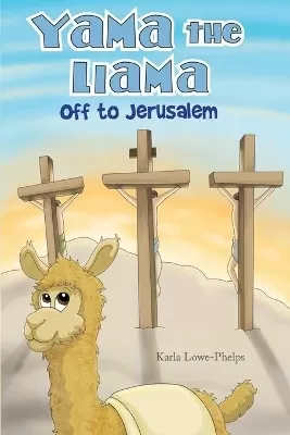 Yama the Llama--Off to Jerusalem