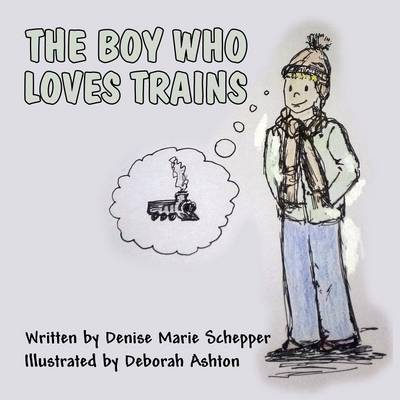 The Boy Who Loves Trains