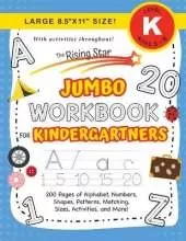The Rising Star Jumbo Workbook for Kindergartners: (Ages 5-6) Alphabet, Numbers, Shapes, Sizes, Patterns, Matching, Activities, and More! (Large 8.5"x11" Size)