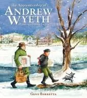 The Apprenticeship of Andrew Wyeth: Painting a Family Legacy