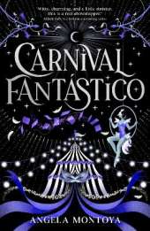 Carnival Fantástico: a captivating YA romantasy for fans of The Night Circus