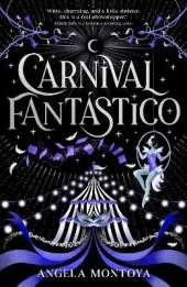 Carnival Fantástico: a captivating YA romantasy for fans of The Night Circus