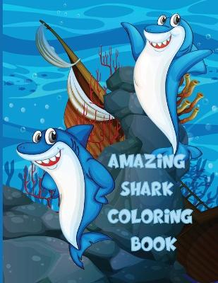 Amazing Shark Coloring Book: Sharks Advanced Coloring Pages for Tweens, Older Kids & Boys, Geometric Designs & Patterns, Underwater Ocean Theme, Surfing ... Practice for Stress Relief & Relaxation