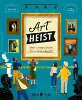Art Heist: What is Art and Why Do People Want to Steal It?