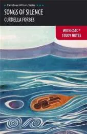 CWS: Songs of Silence with CSEC Study Notes (Heinemann)