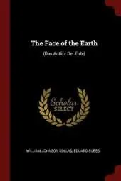 The Face of the Earth: (Das Antlitz Der Erde)